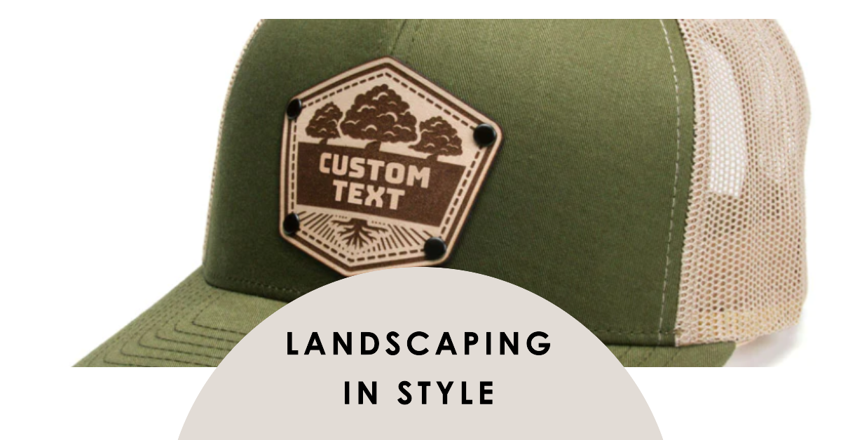 Landscaping in Style: Exploring the World of Custom Hats