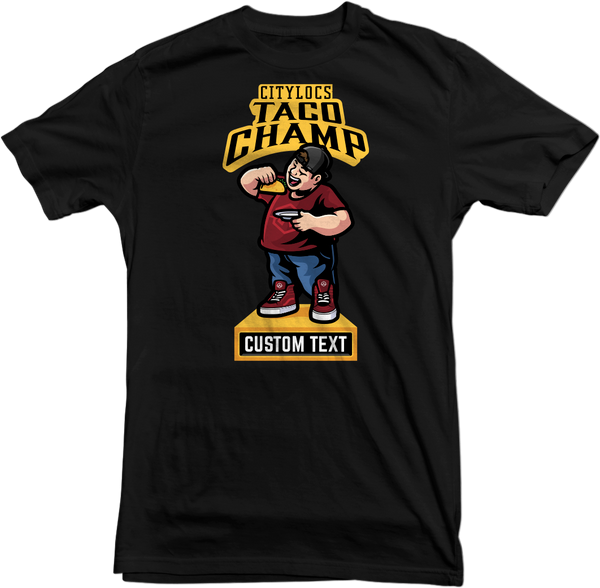 Taco Champ Custom Tee